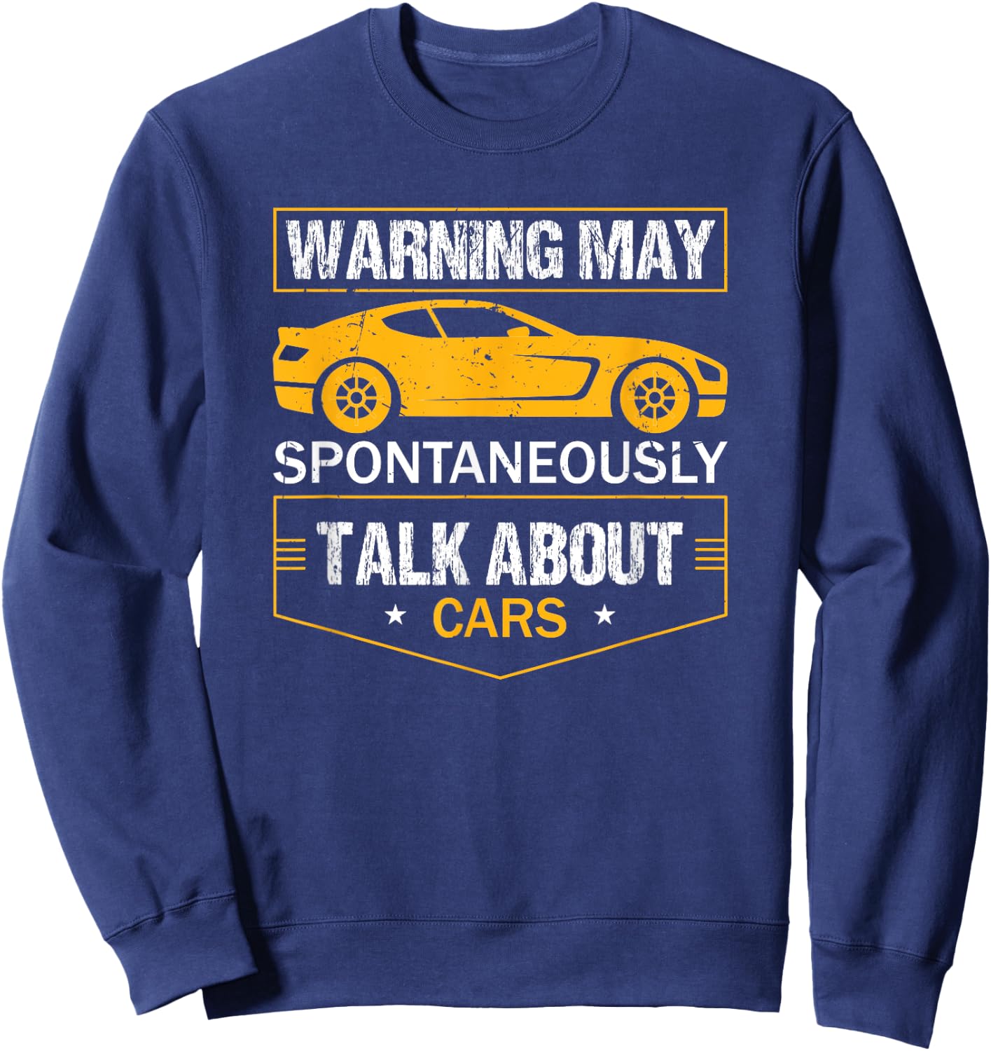 Warning May Spontaneously Start Talking About Cars Salesman Sweatshirt - Sweatshirt | Navy