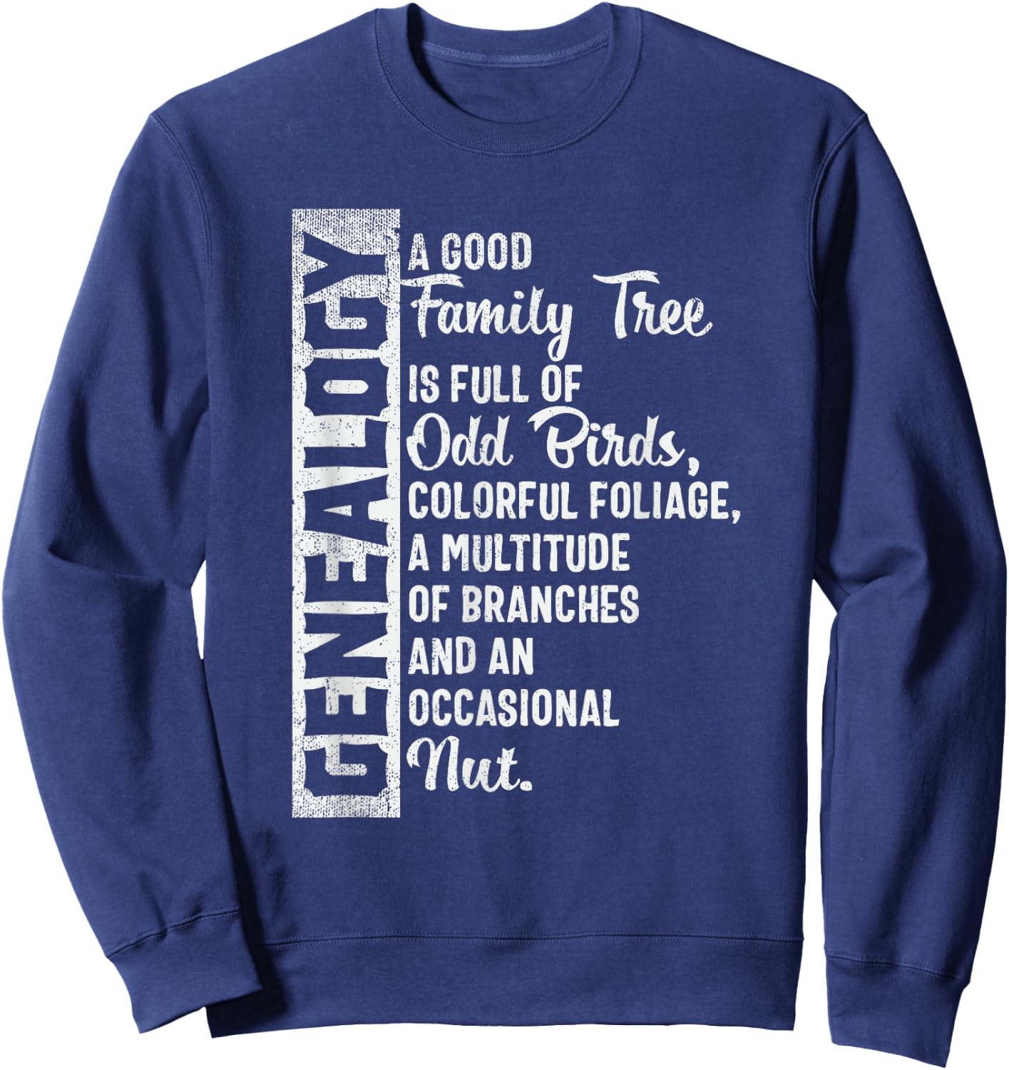 Custom Family Tree, Genealogy Design for Genealogist Sweatshirt - Sweatshirt | Navy