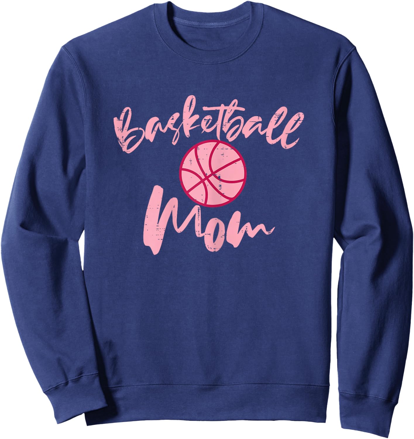 Basketball Mom Cute Mothers Day Sports Mama Mommy Women Sweatshirt - Sweatshirt | Navy