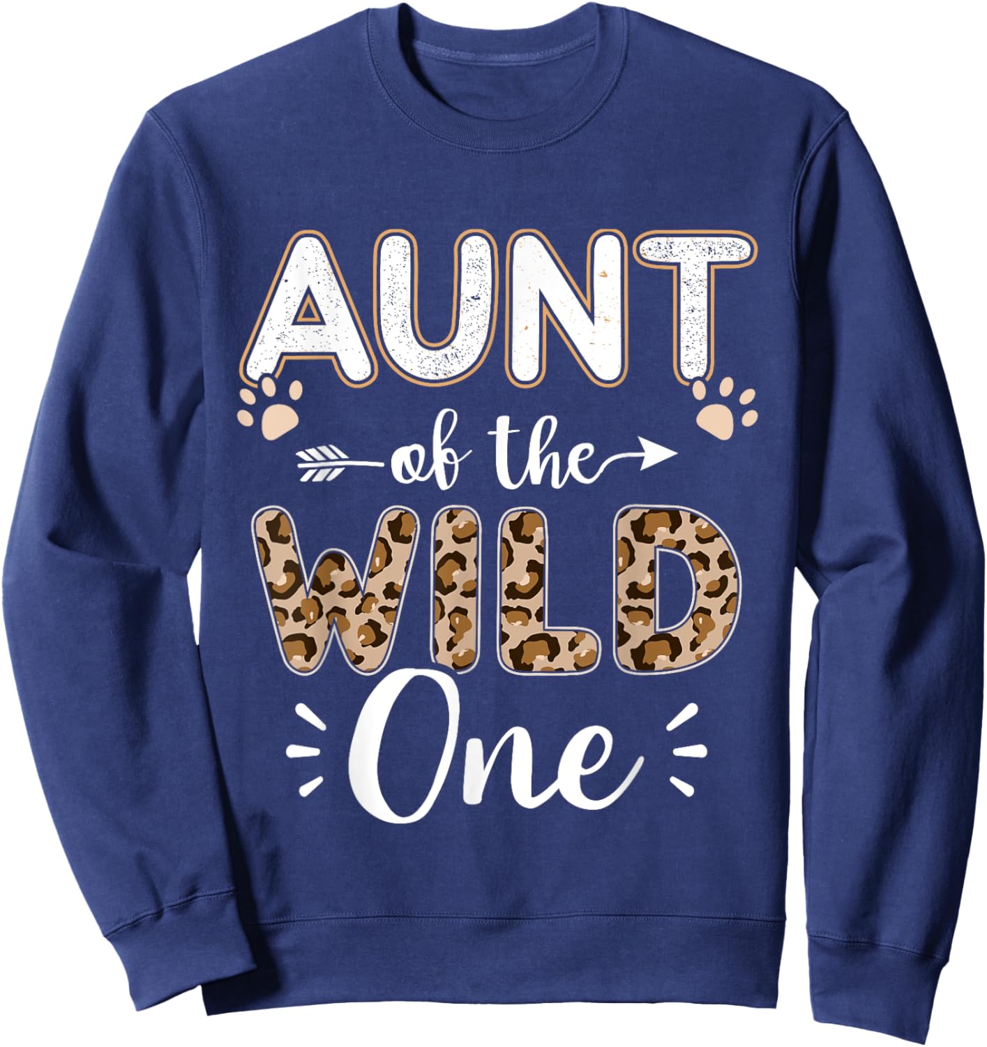Aunt of the wild one birthday girl matching family party Sweatshirt - Sweatshirt | Navy