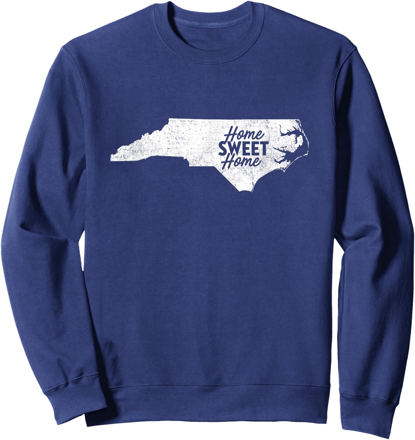 Home Sweet Home Shirt - North Carolina Shirt NC Sweatshirt - Sweatshirt | Navy
