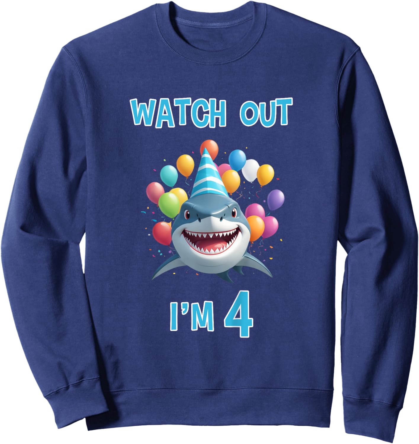 Shark Birthday Watch Out I'm 4 Years Old 4th Birthday Sweatshirt - Sweatshirt | Navy