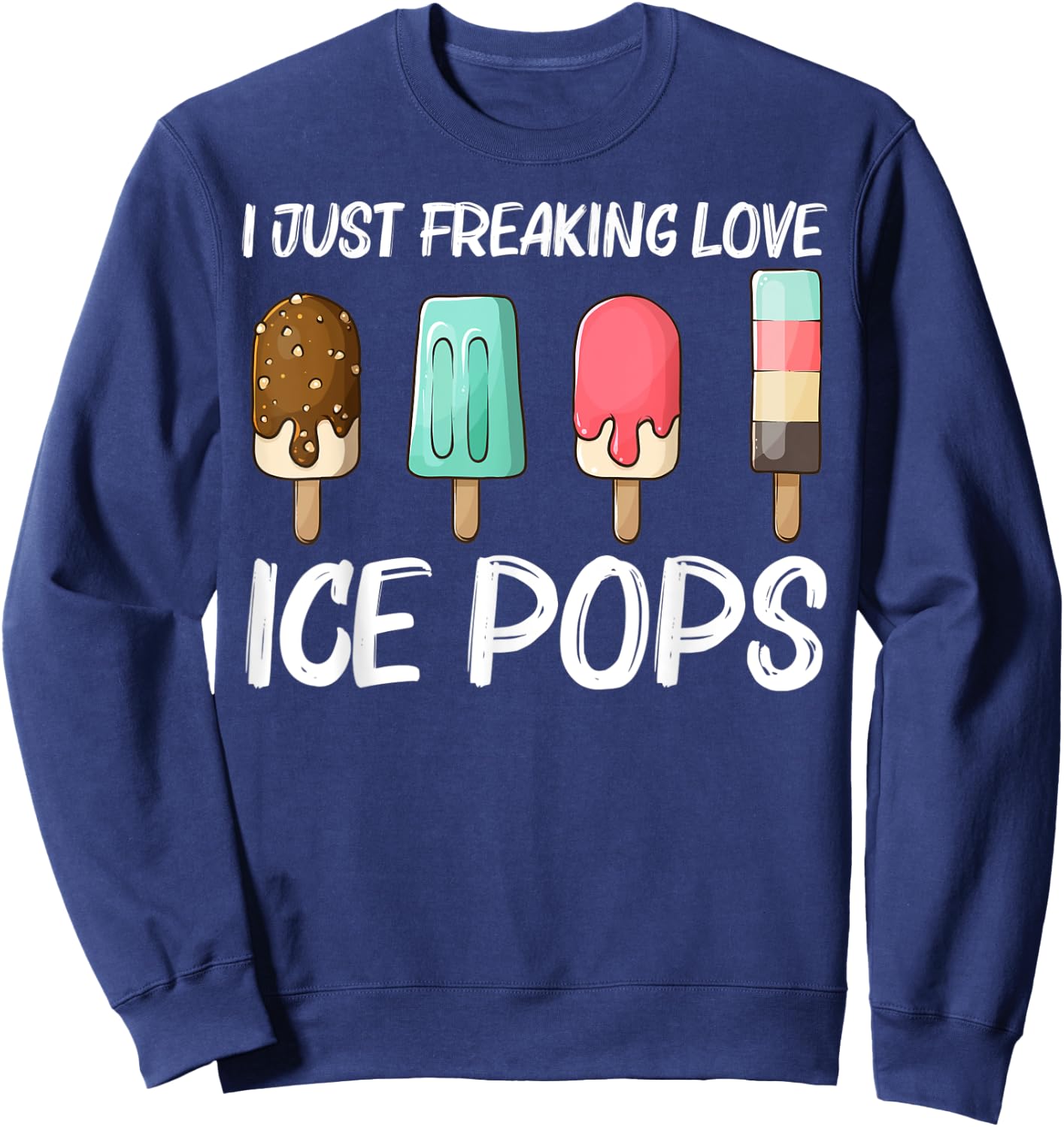 Cute Ice Pop Gift Women Ice Cream Frozen Food Lovers Sweatshirt - Sweatshirt | Navy