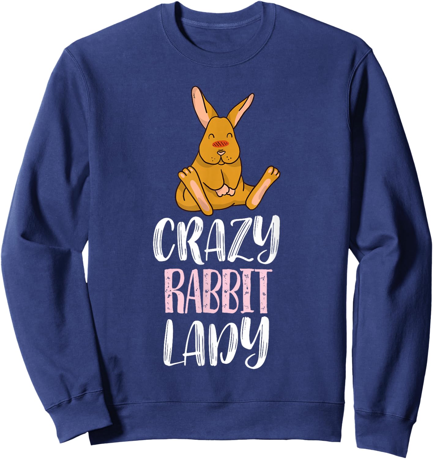 Crazy Rabbit Lady - Rabbit Lovers Sweatshirt - Sweatshirt | Navy