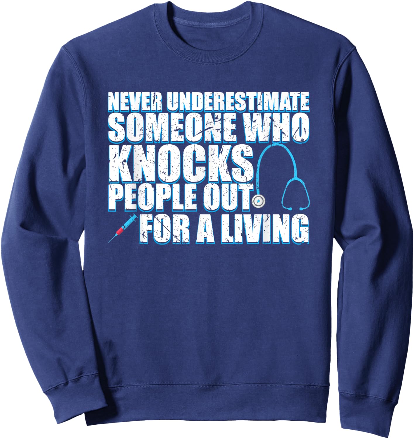 Nurse Anesthetist Graduation Funny Anesthesiology Gift Sweatshirt - Sweatshirt | Navy