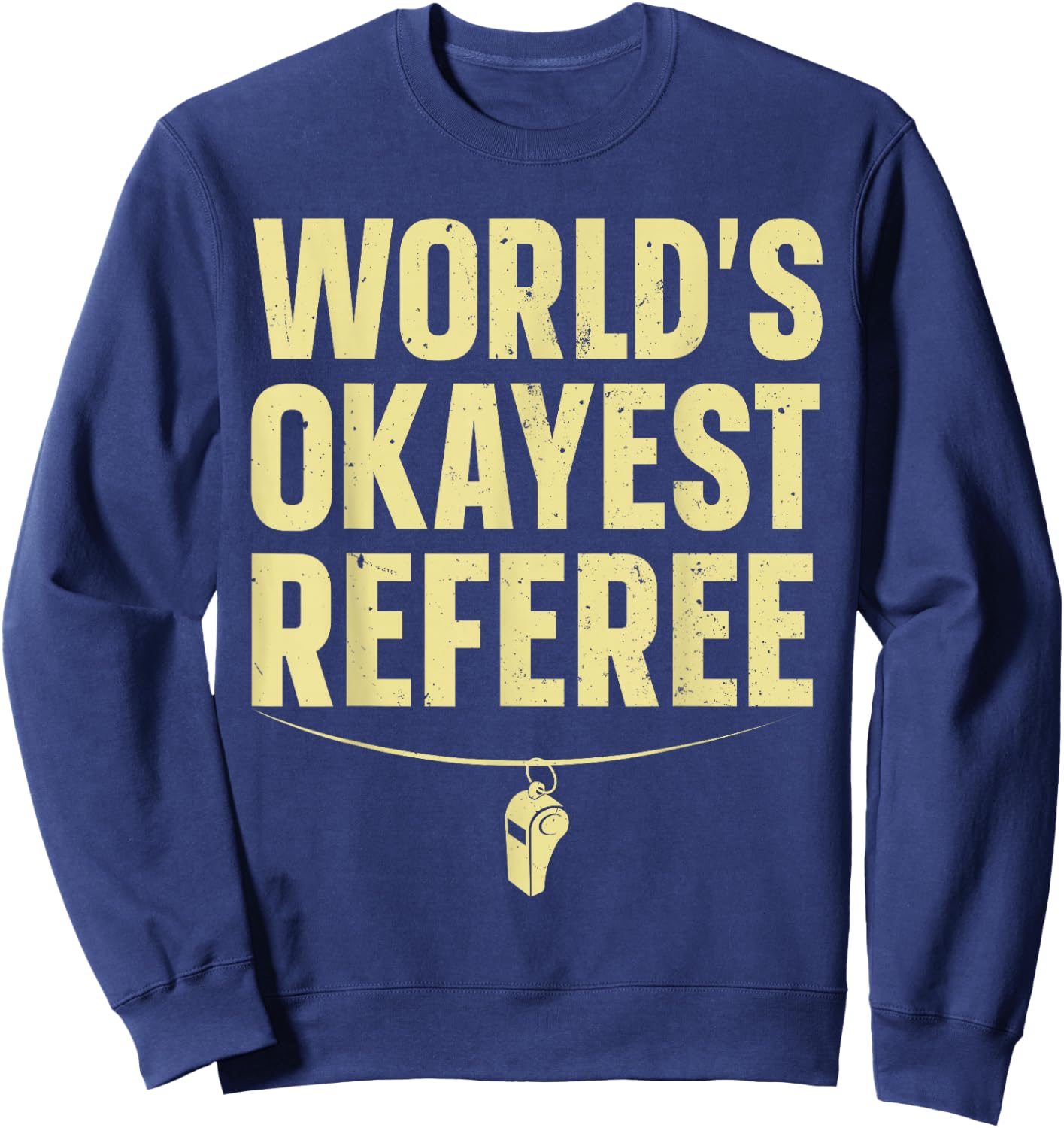 Funny Referee Art Women Sports Ref Stuff Gag Referee Sweatshirt - Sweatshirt | Navy