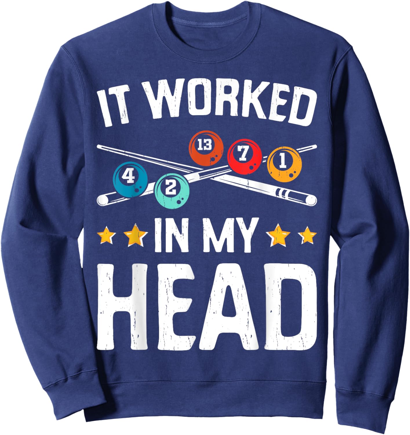 Funny It Worked In My Head Billiard Pool Player Sports Lover Sweatshirt - Sweatshirt | Navy
