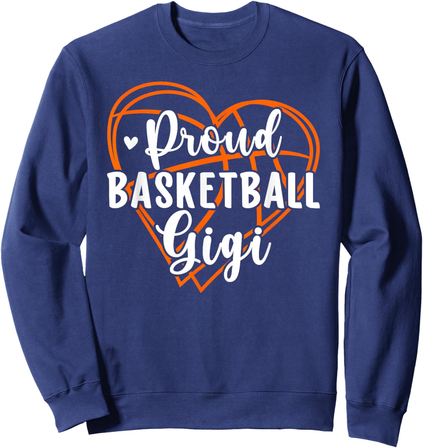 Proud Basketball Gigi Grandma Gigi Of A Basketball Player Sweatshirt - Sweatshirt | Navy