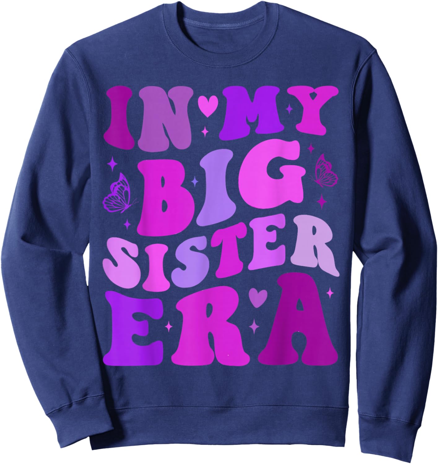 My Big Sister Era Big Sis Girls Kids Announcement Pregnancy Sweatshirt - Sweatshirt | Navy