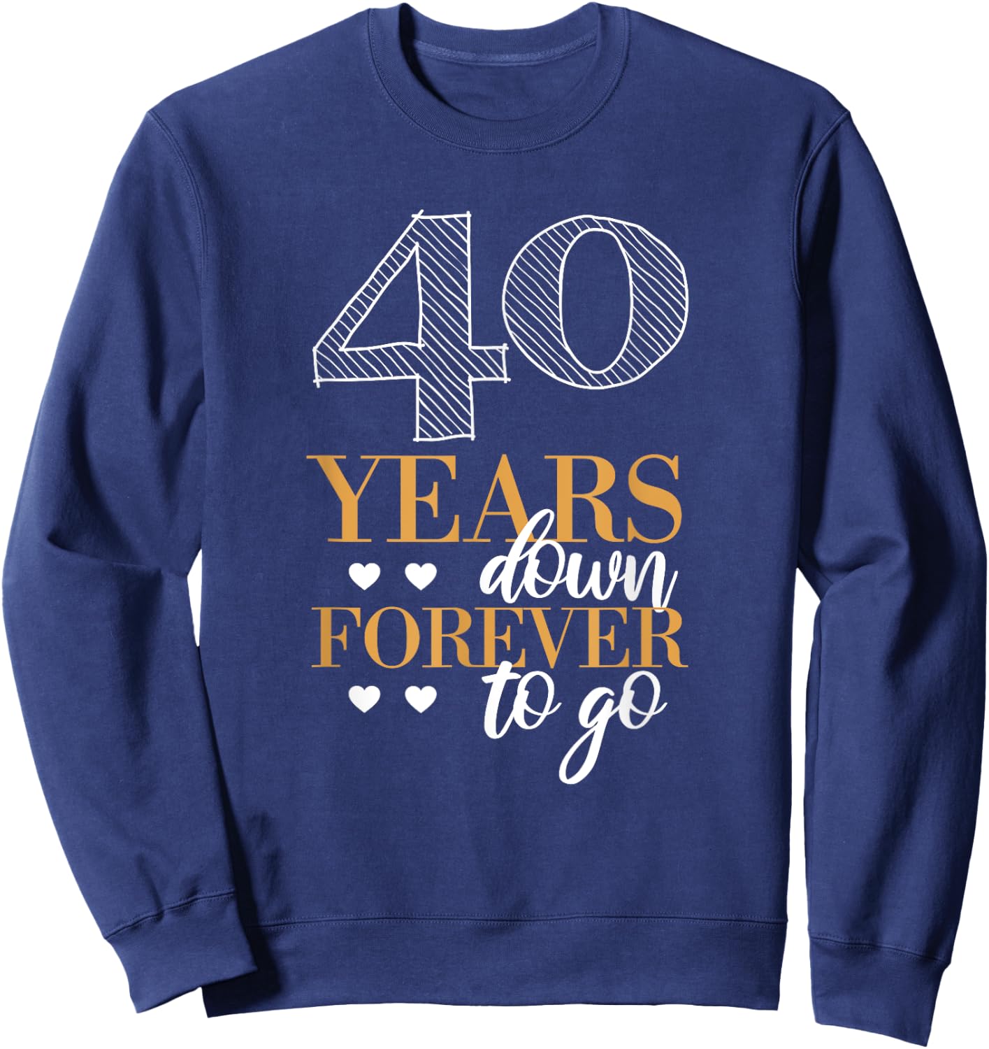 Romantic 40th Wedding Anniversary Sweatshirt - Sweatshirt | Navy
