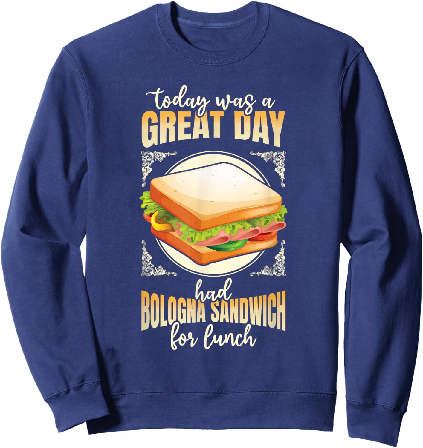 Baloney Sausage Meat Food Lover Fried Bologna Sandwich Sweatshirt - Sweatshirt | Navy