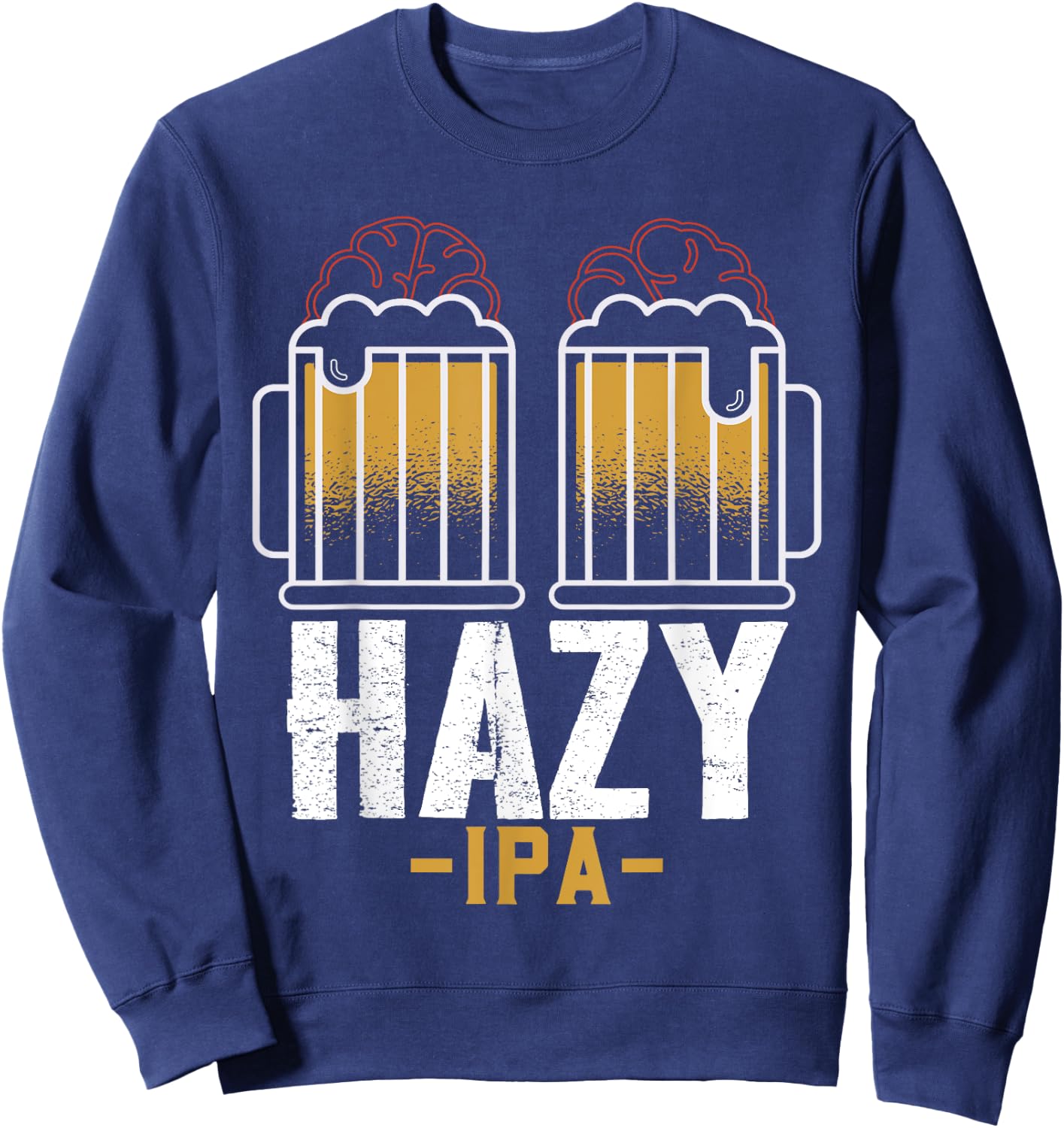 Hazy IPA Pale Ale Funny Beer Lover Brewer Drinking Gift Sweatshirt - Sweatshirt | Navy