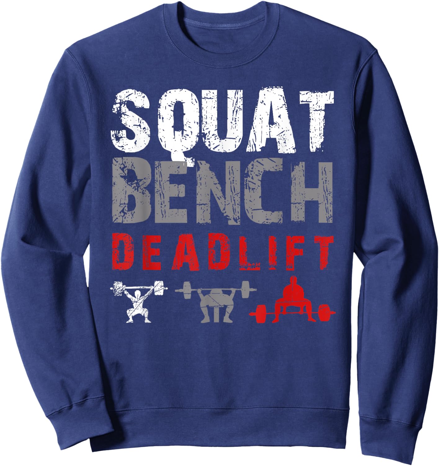 Powerlifting Motivation - Squat. Bench. Deadlift Sweatshirt - Sweatshirt | Navy