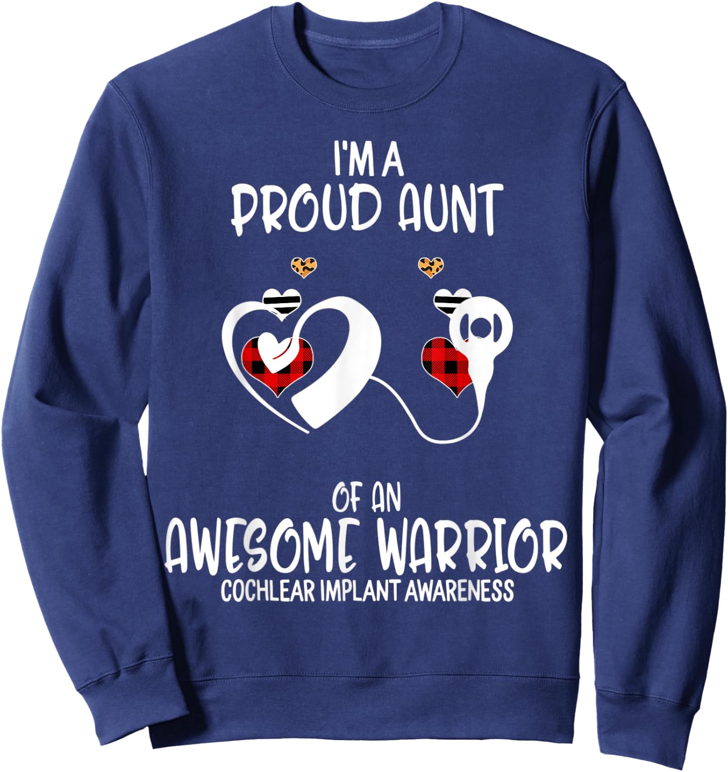 Cochlear Implant Awareness I'm Proud Aunt of Awesome Warrio Sweatshirt - Sweatshirt | Navy