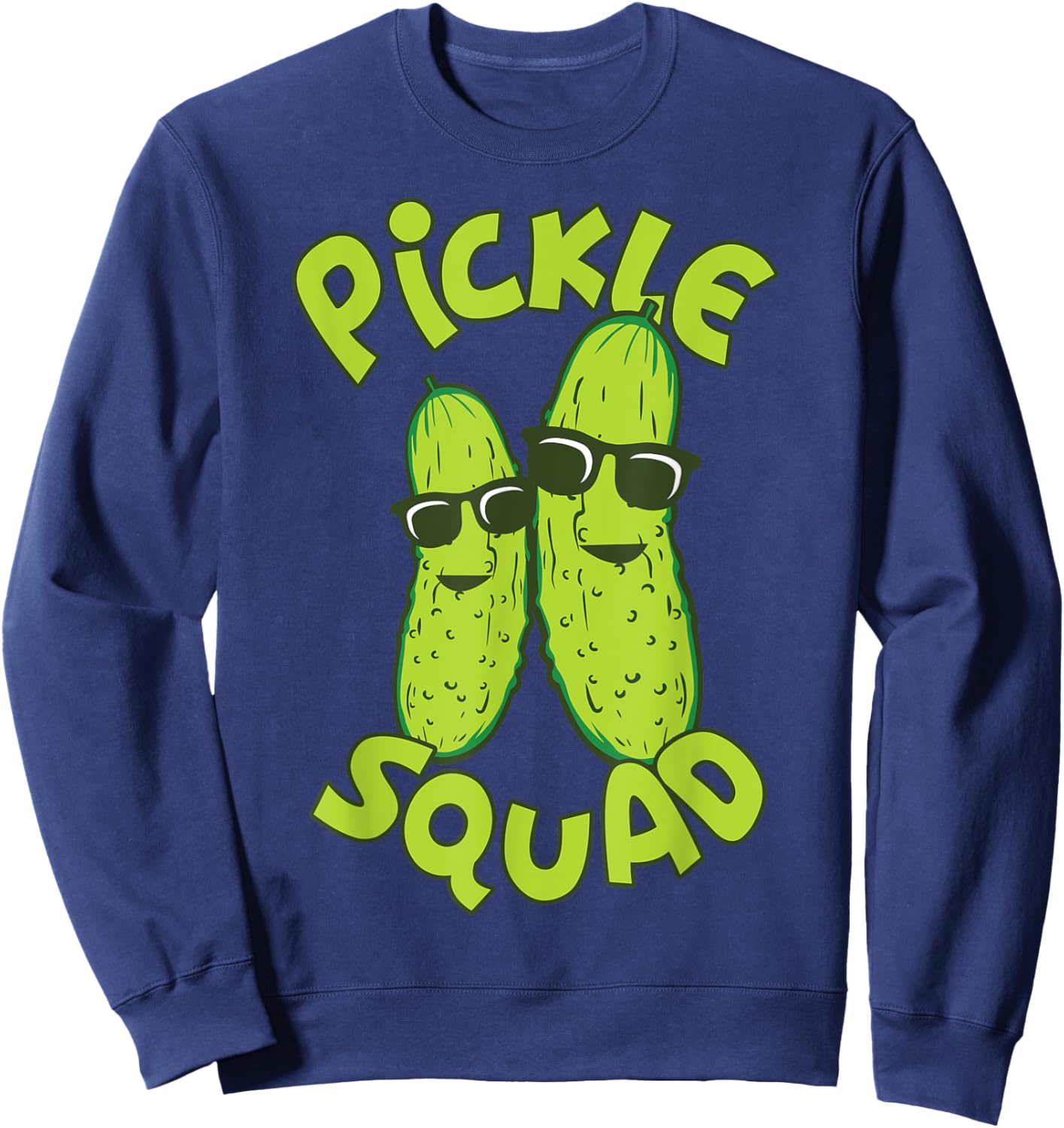 Dill Pickle Squad Design - Pickle Squad Sweatshirt - Sweatshirt | Navy