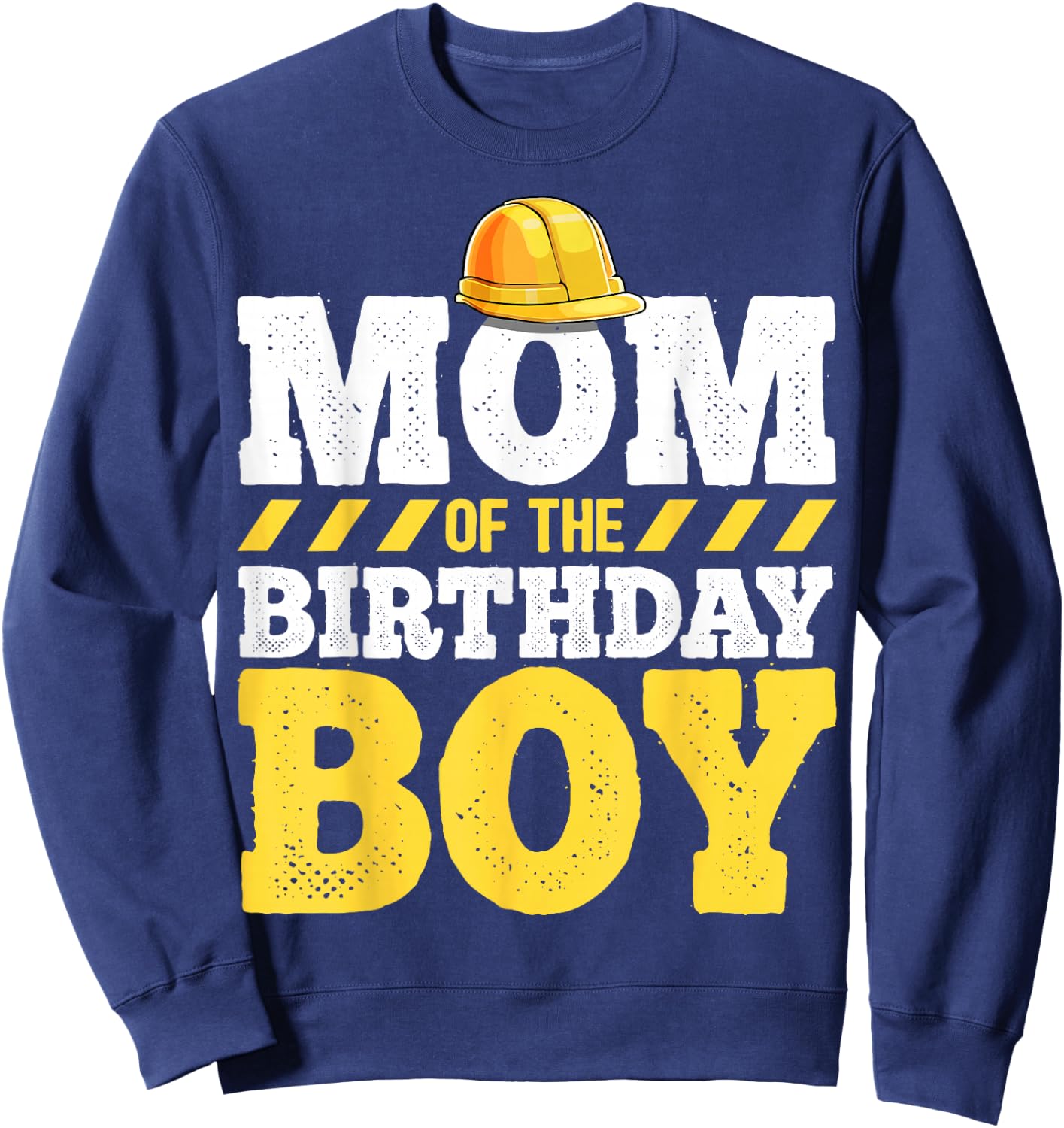Mom of the Birthday Boy Construction Birthday Party Hat Gift Sweatshirt - Sweatshirt | Navy