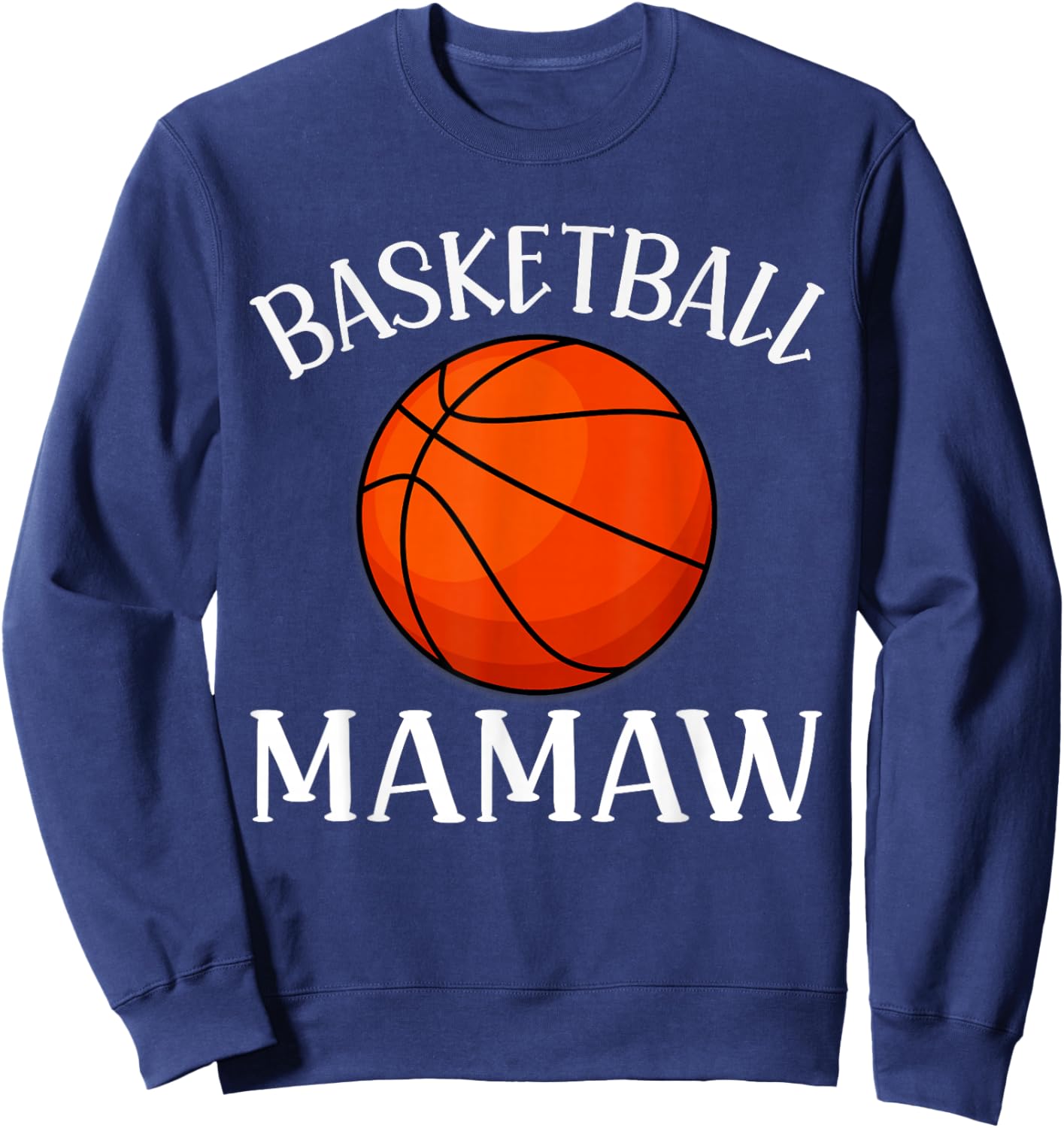 Basketball Mamaw Basketball Player Sweatshirt - Sweatshirt | Navy
