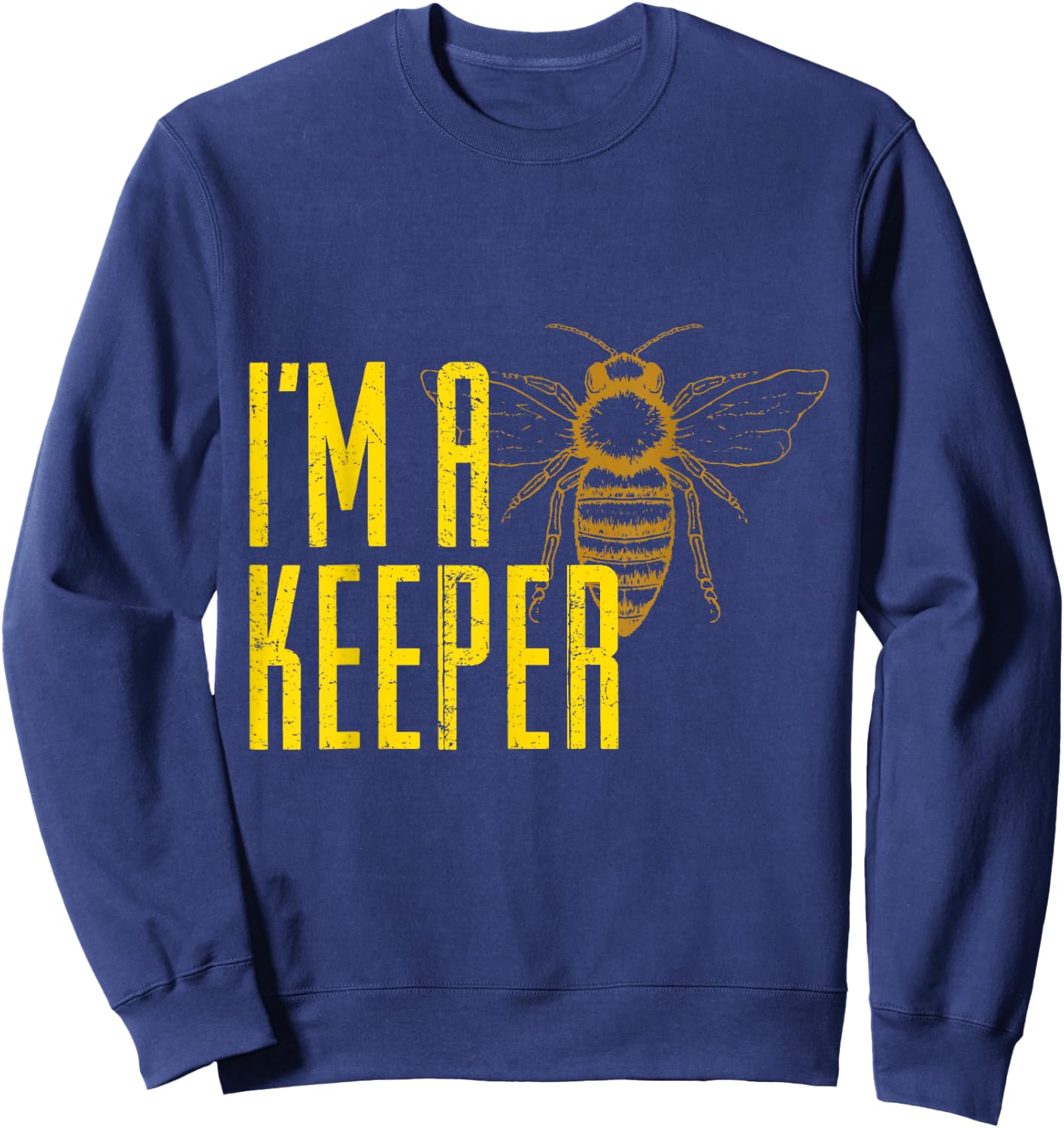 I'm a Bee Keeper Sweatshirt - Sweatshirt | Navy