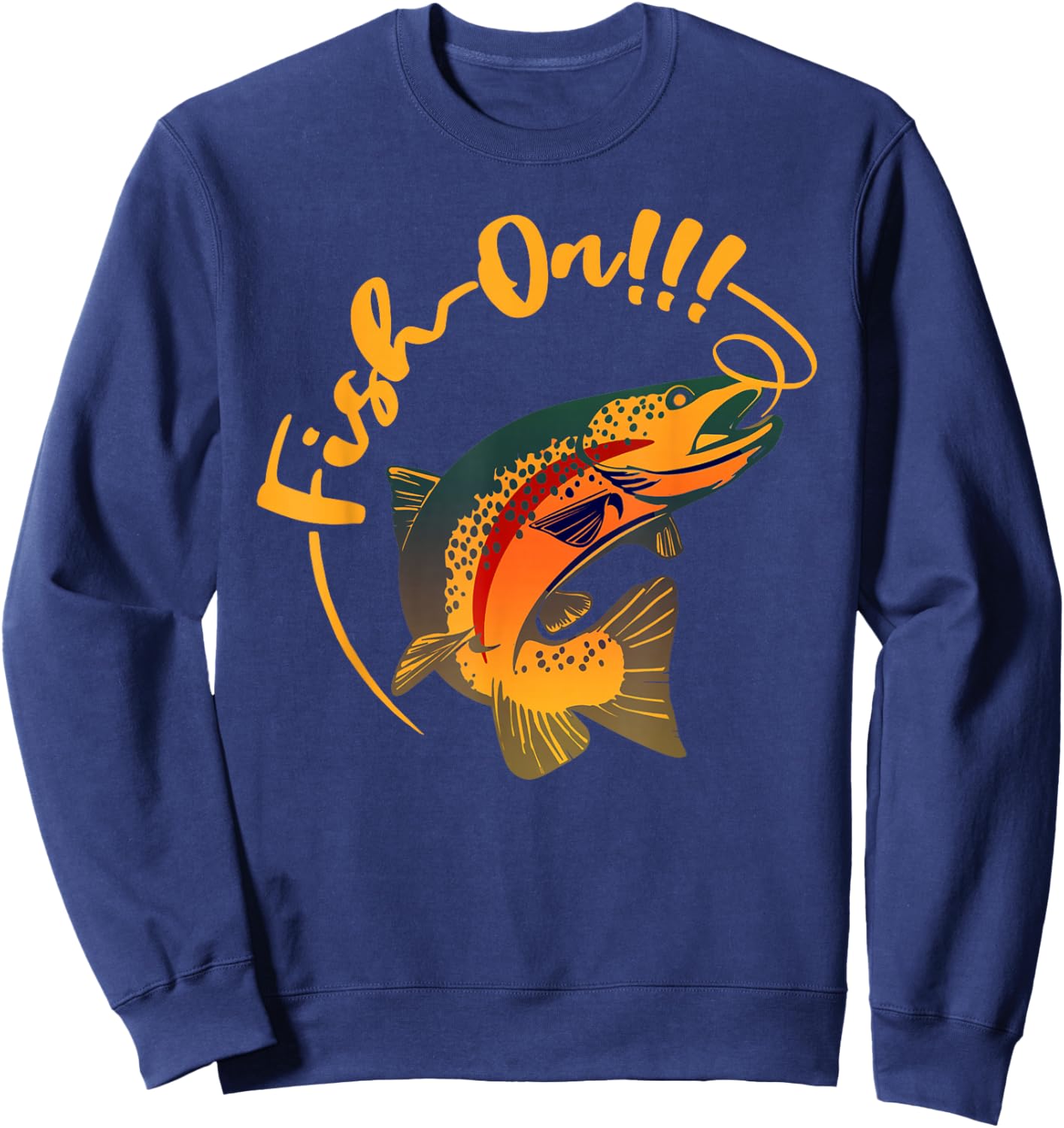 Fish On!!! Rainbow Trout Fishing Sweatshirt - Sweatshirt | Navy