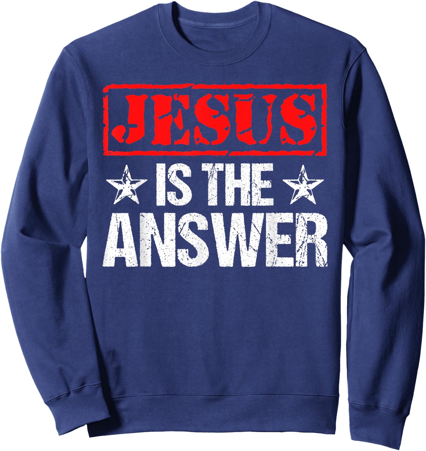 Jesus Is The Answer Christian Faith Gift Sweatshirt - Sweatshirt | Navy