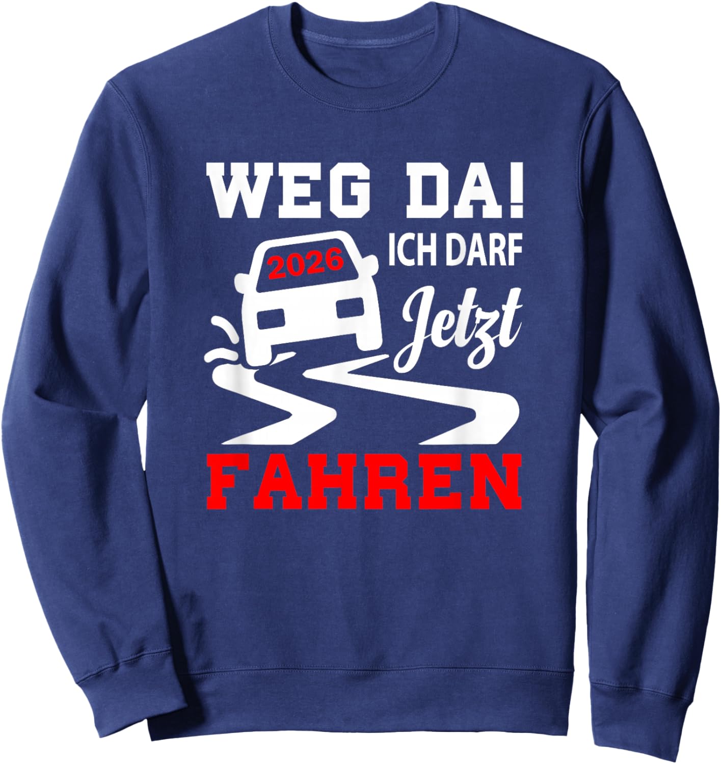 Führerschein bestanden 2026 Führerscheinprüfung Fahrprüfung Sweatshirt - Sweatshirt | Navy