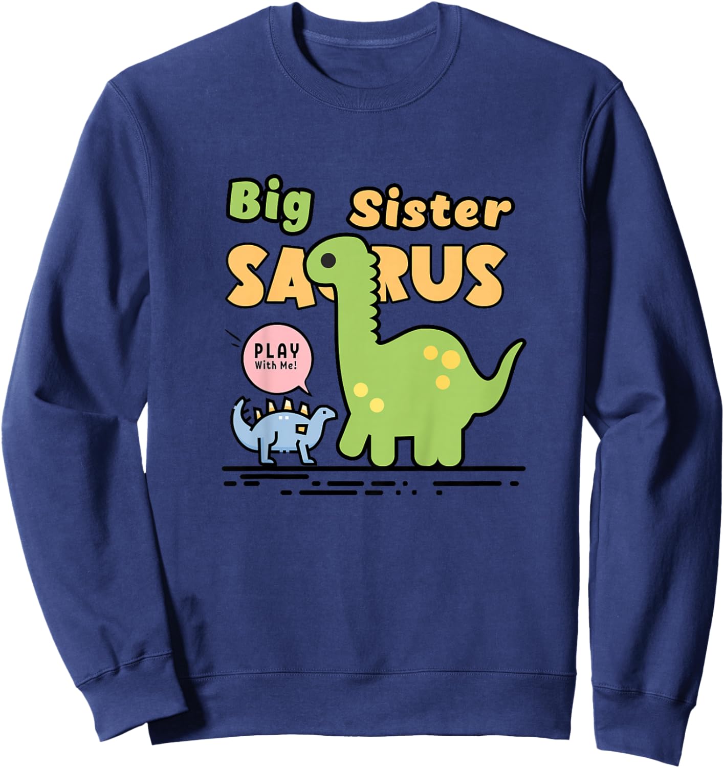 Big Sister Saurus for sisters, daughters, siblings Sweatshirt - Sweatshirt | Navy