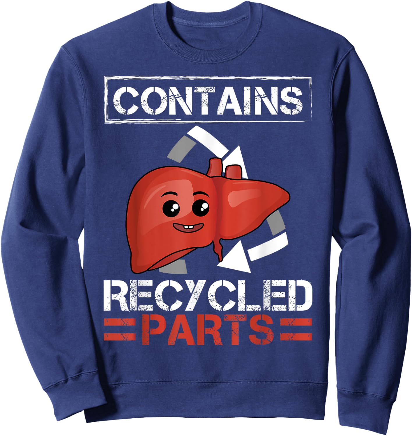 Contains Recycled Parts Liver Transplant Survivor designs Sweatshirt - Sweatshirt | Navy