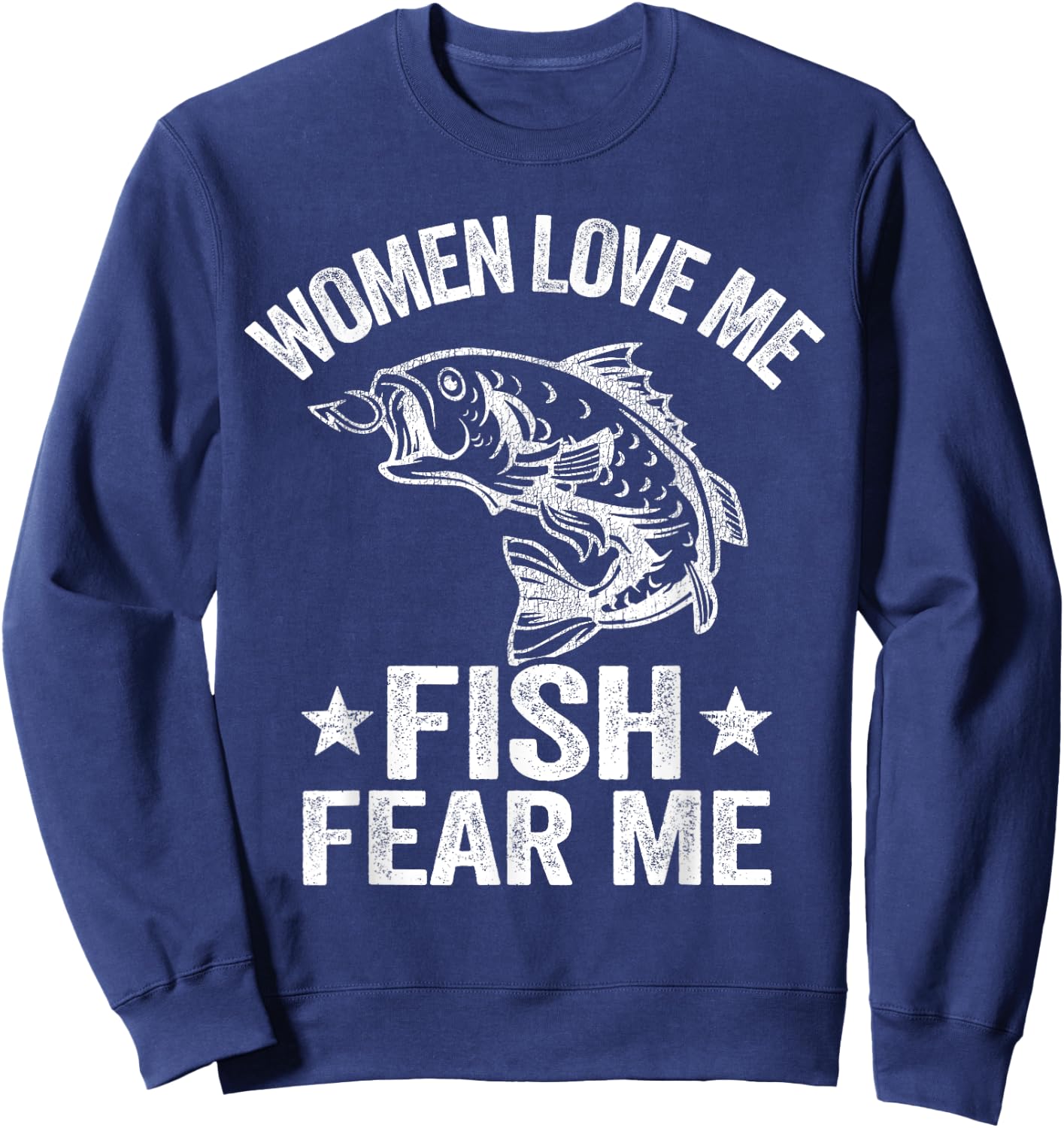 Women Love Me Fish Fear Me Men Vintage Funny Bass Fishing Sweatshirt - Sweatshirt | Navy