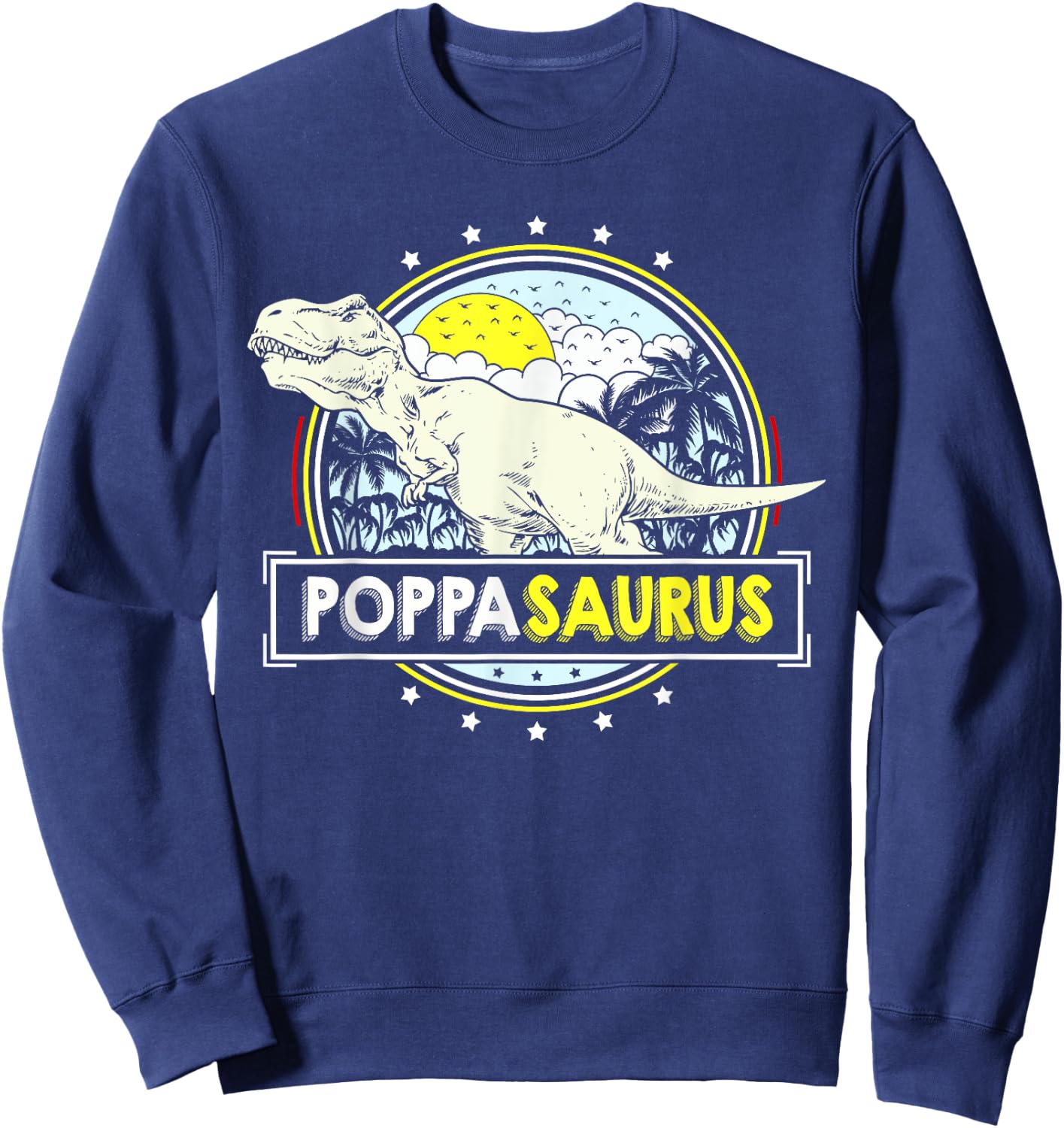 PoppaSaurus Shirt Poppa Gifts from Grandchildren Fathers Day Sweatshirt - Sweatshirt | Navy