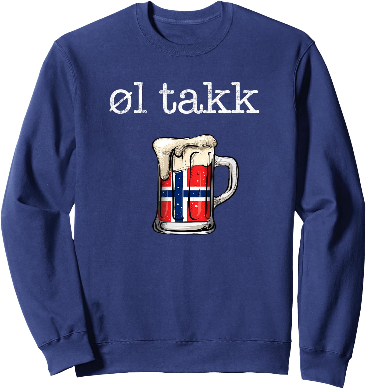Norwegian Beer Please Ol Takk, Norway Funny Sweatshirt - Sweatshirt | Navy