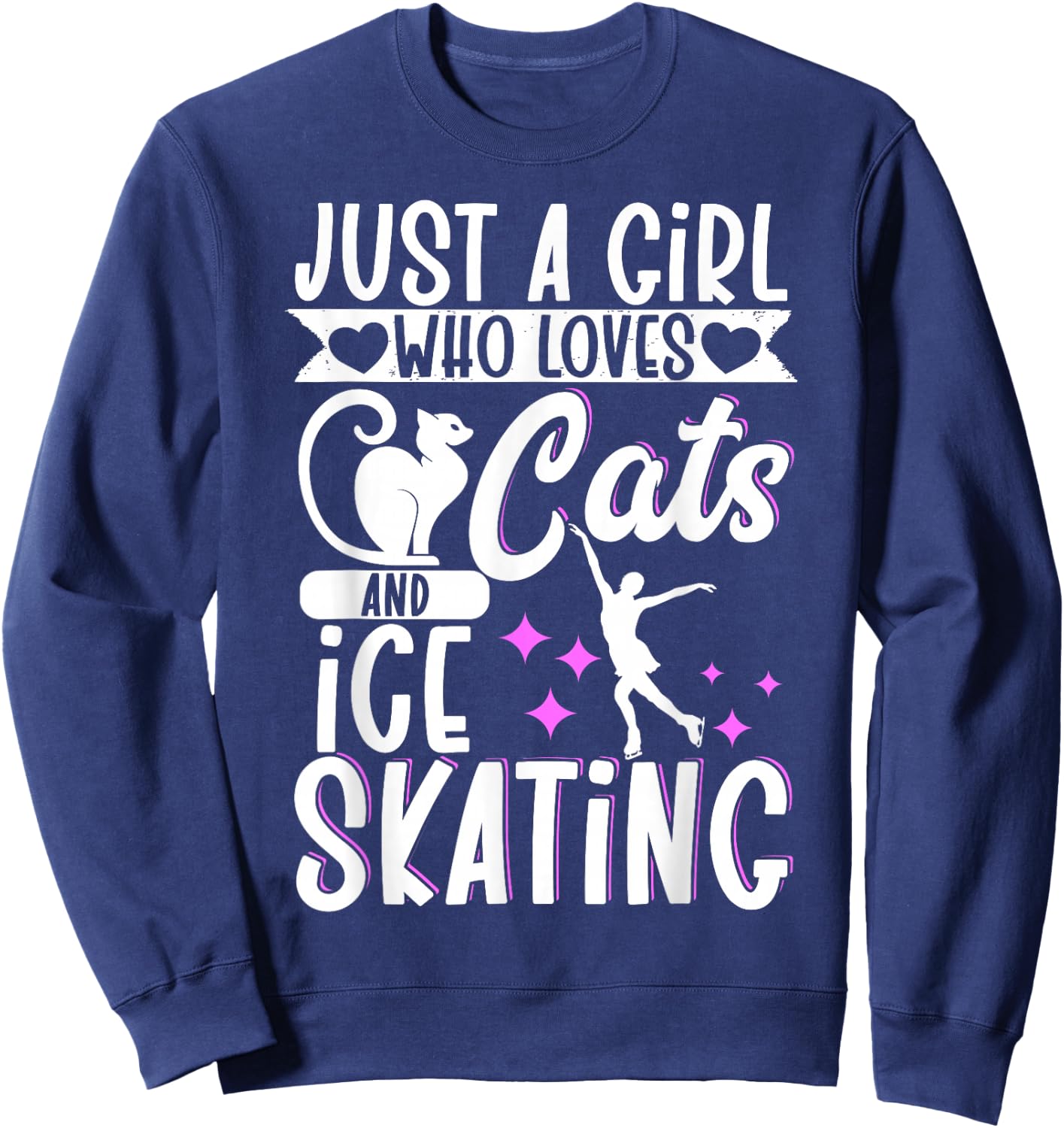 Figure Skater Just A Girl Who Loves Cats And Ice Skating Sweatshirt - Sweatshirt | Navy