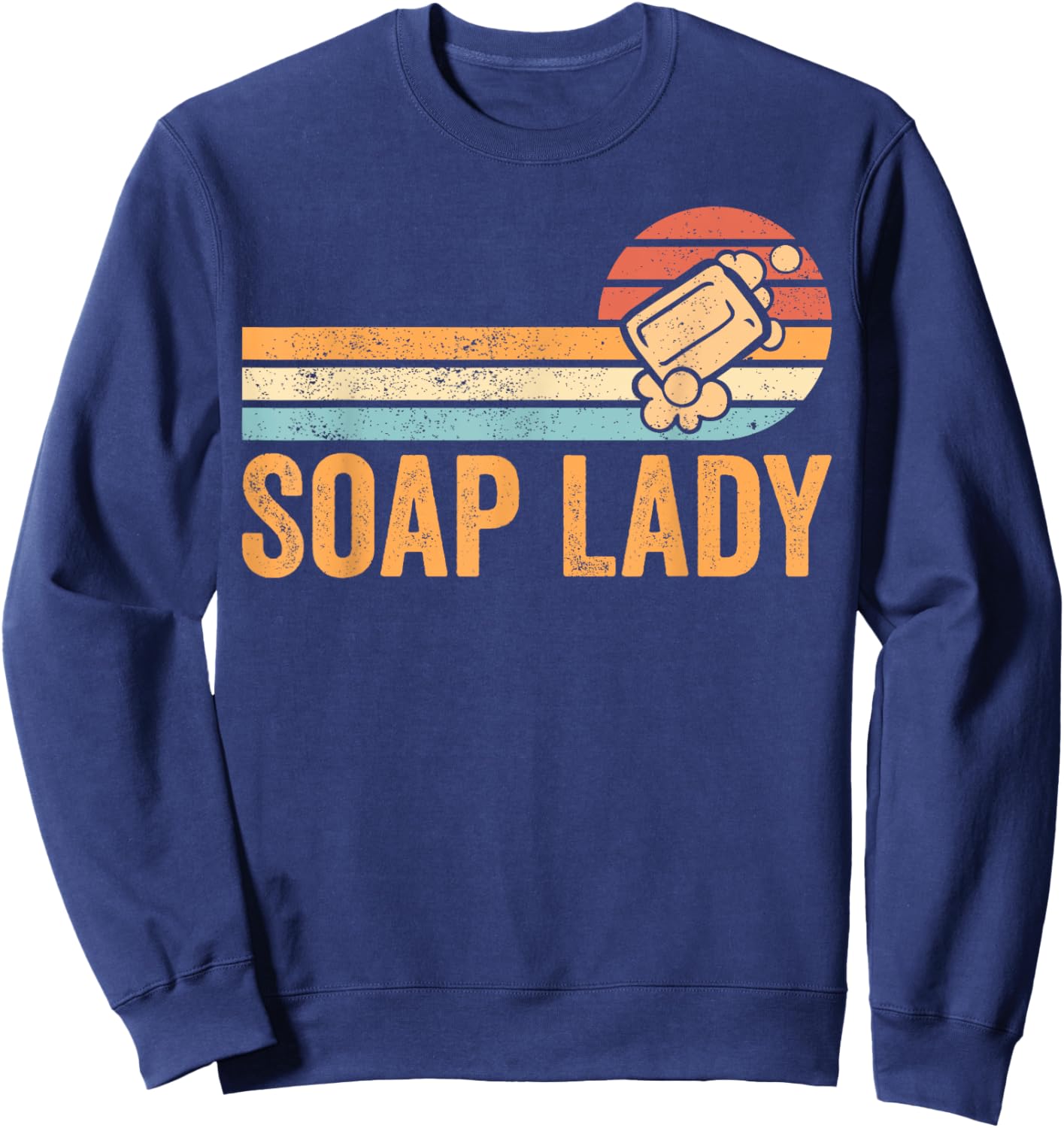 Funny Soap Making Soap Maker Soap Lady Sweatshirt - Sweatshirt | Navy