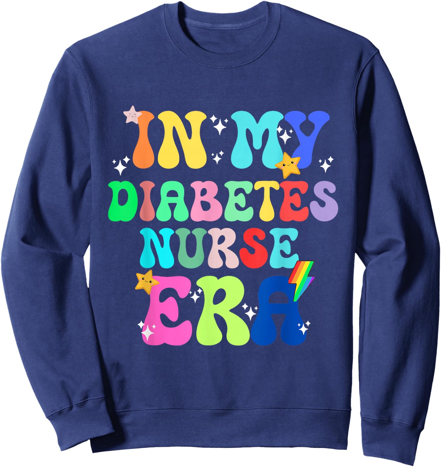 In My Diabetes Nurse Era Job Work Occupation Profession Sweatshirt - Sweatshirt | Navy