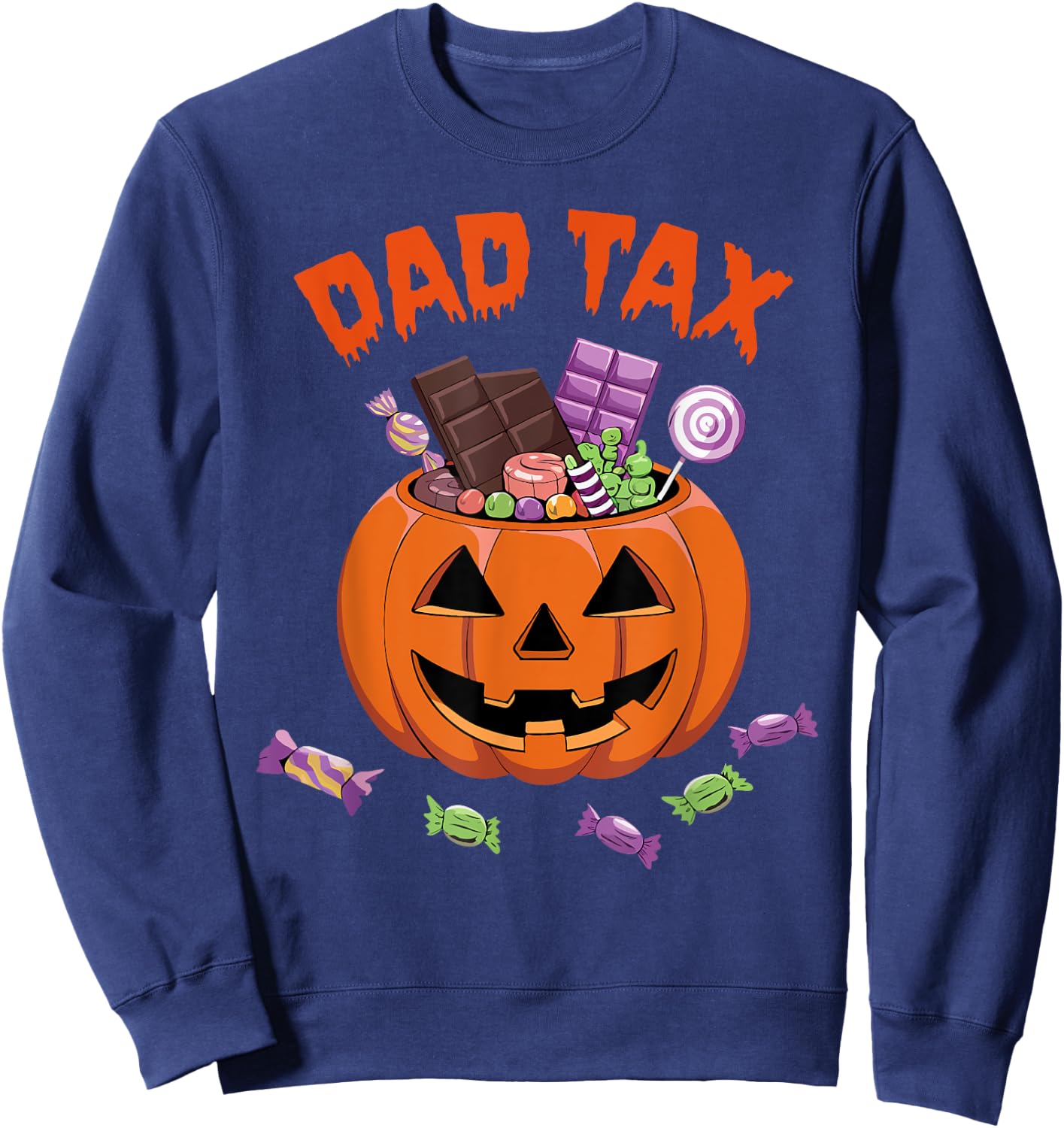 Dad Tax Halloween Trick Or Treat Candy Pumpkin Dad Joke Sweatshirt - Sweatshirt | Navy
