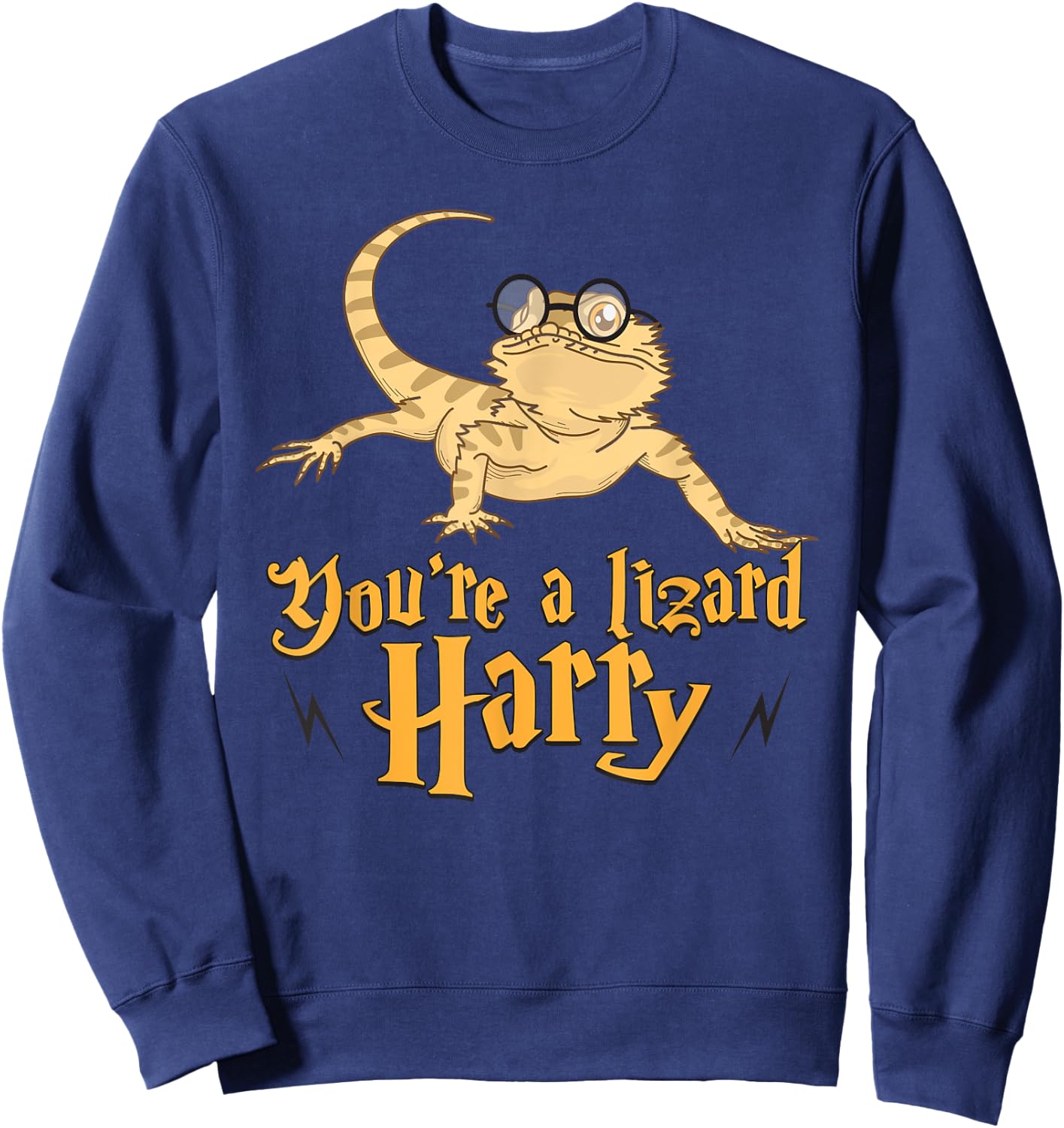 You're A Lizard Harry - Fantasy Bookworm Gift Sweatshirt - Sweatshirt | Navy