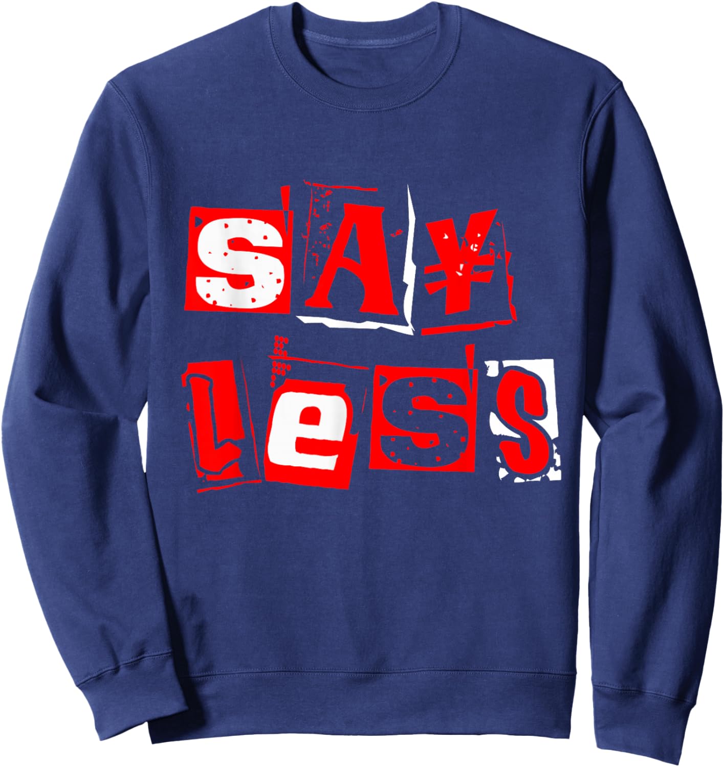 Red Say Less Red Color Graphic Sweatshirt - Sweatshirt | Navy