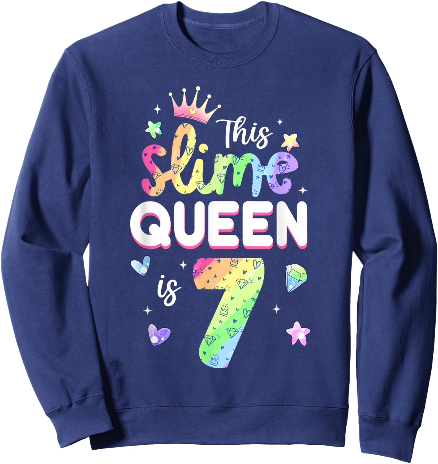 This Slime Queen is 7 Year Old 7th Birthday Shirt for Girls Sweatshirt - Sweatshirt | Navy