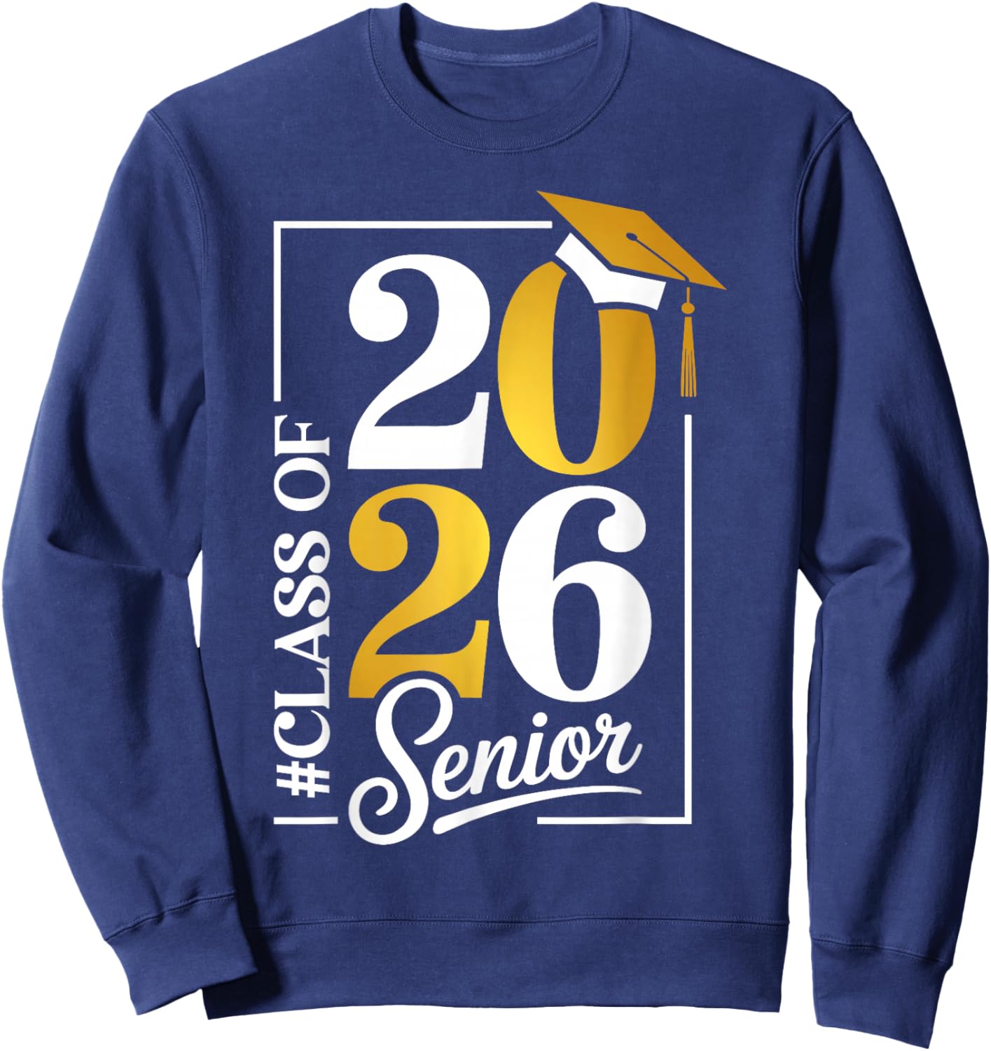 Senior Class Of 2026 Last Day Of School Graduation 2026 Sweatshirt - Sweatshirt | Navy