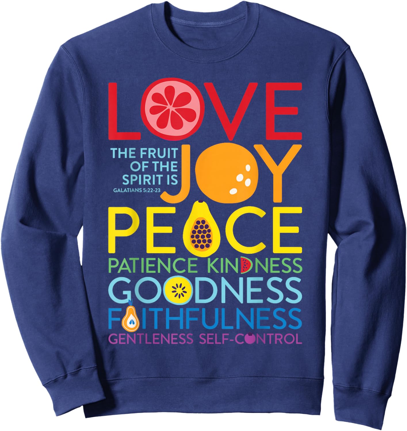 Fruit Of The Spirit Galatians 5:22 Inspirational Christian Sweatshirt - Sweatshirt | Navy