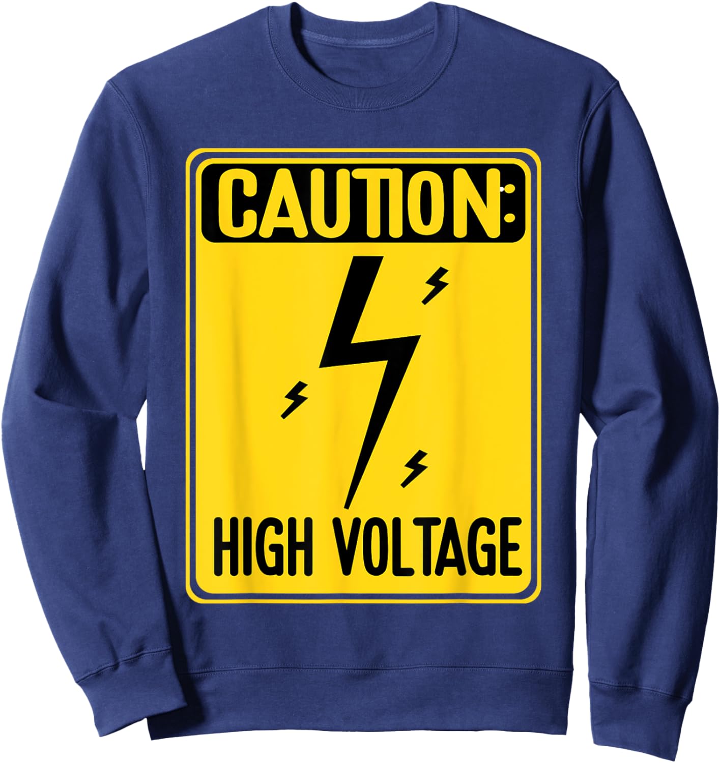 Caution High Voltage Electrician Sweatshirt - Sweatshirt | Navy