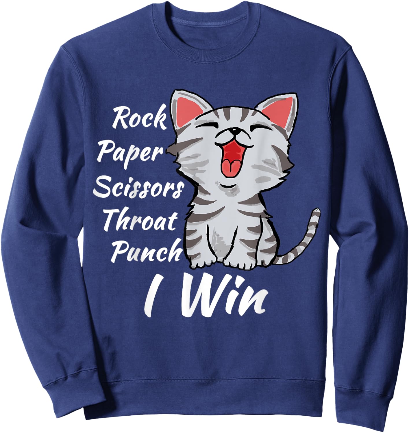 Rock Paper Scissors Throat Punch I Win Cat Funny Men Women Sweatshirt - Sweatshirt | Navy