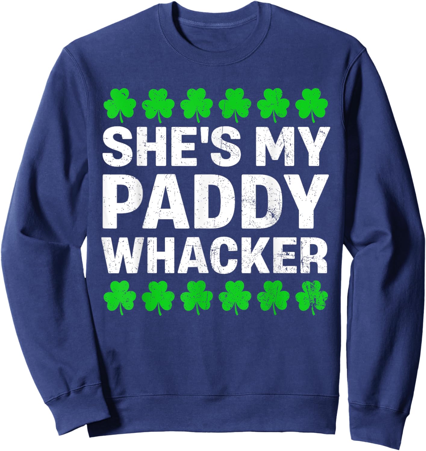 She's My Paddy Whacker Couples St Patricks Day Men Women Sweatshirt - Sweatshirt | Navy