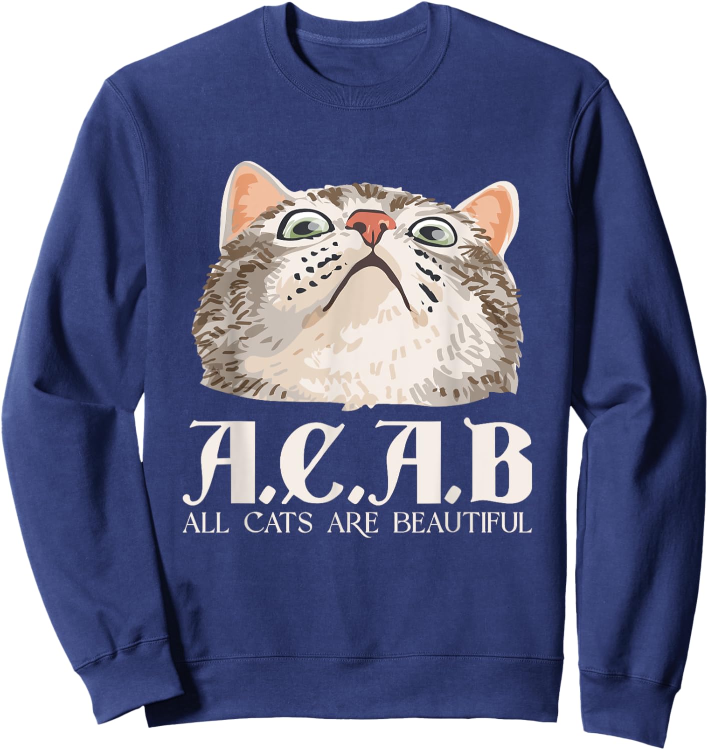 A.C.A.B All Cats Are Beautiful | Pets Animals | Kitten Cats Sweatshirt - Sweatshirt | Navy