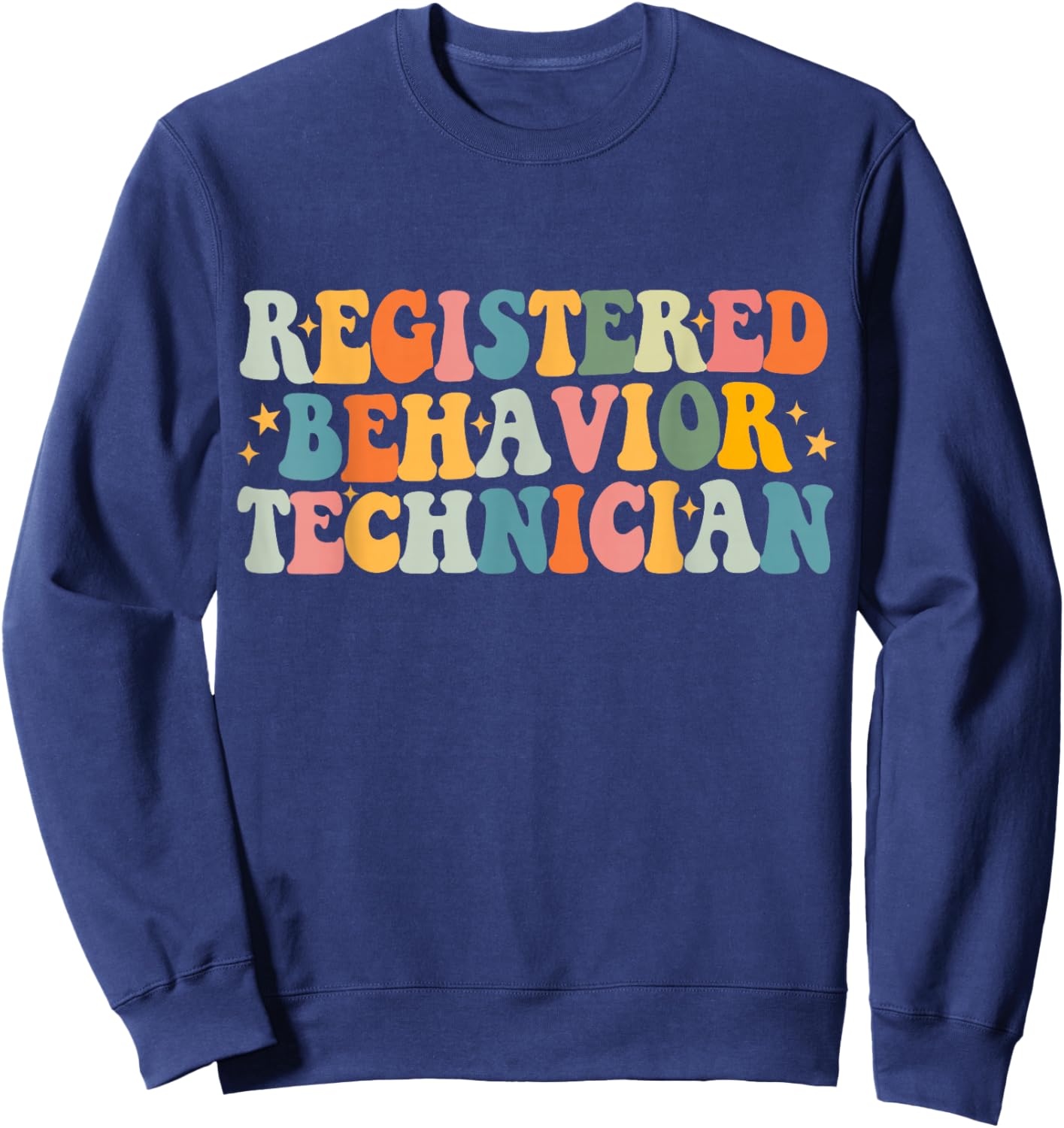 Registered Behavior Technician RBT Behavioral ABA Therapist Sweatshirt - Sweatshirt | Navy