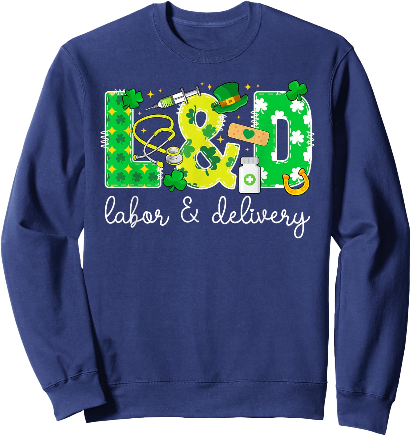 L&D St. Patrick's Day Labor And Delivery Nurse Shamrock Sweatshirt - Sweatshirt | Navy