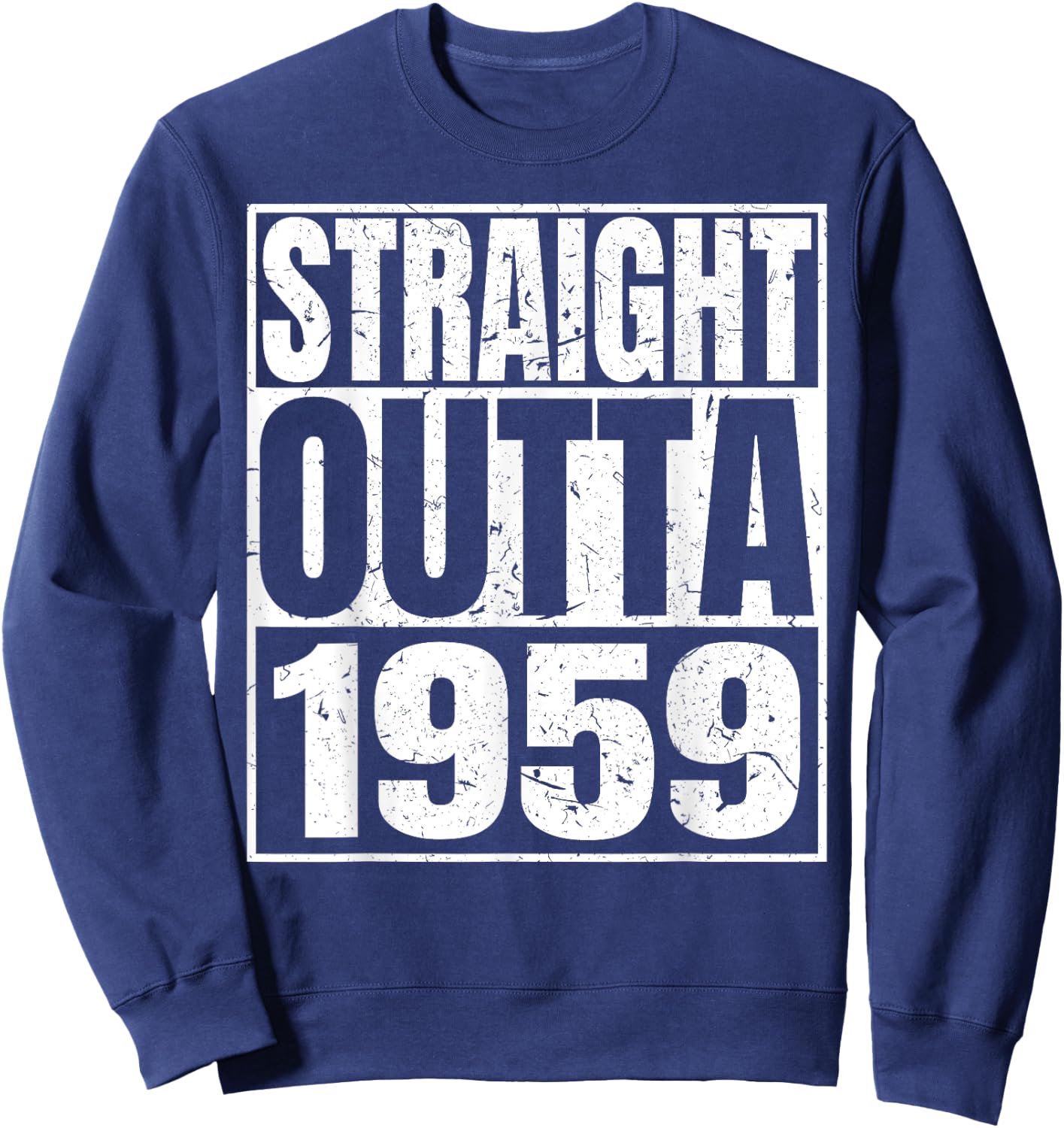 Straight Outta 1959 Retro Birthday Idea Born In 1959 Vintage Sweatshirt - Sweatshirt | Navy