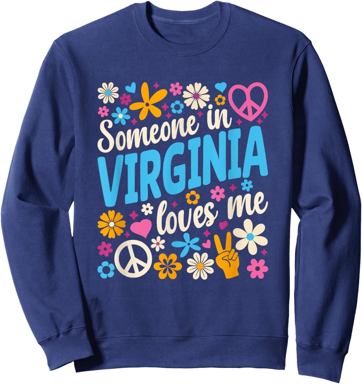 Someone In Virginia Loves Me Sweatshirt - Sweatshirt | Navy