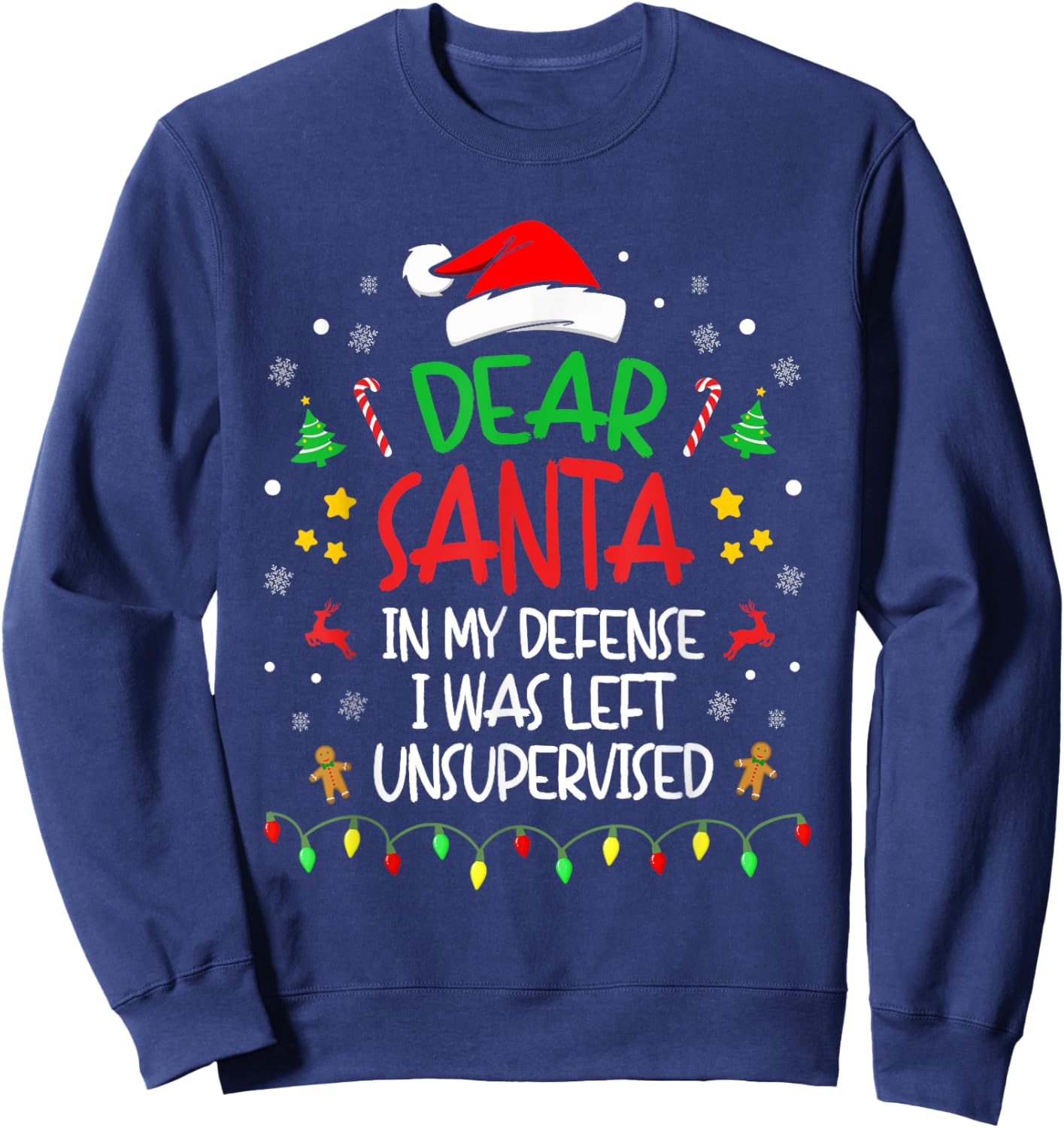 Dear Santa In My Defense I Was Left Unsupervised Christmas Sweatshirt - Sweatshirt | Navy