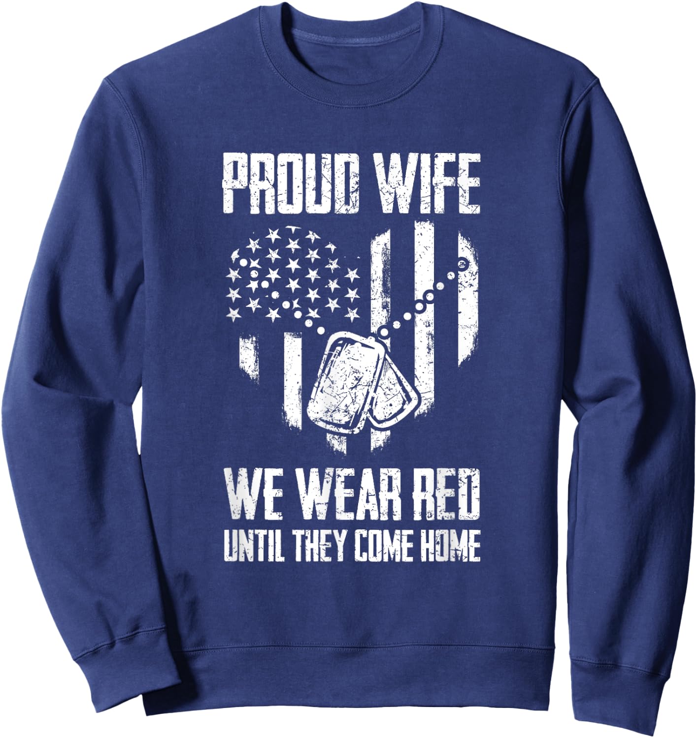 Remember Everyone Deployed Gift - US Flag Military Support Sweatshirt - Sweatshirt | Navy