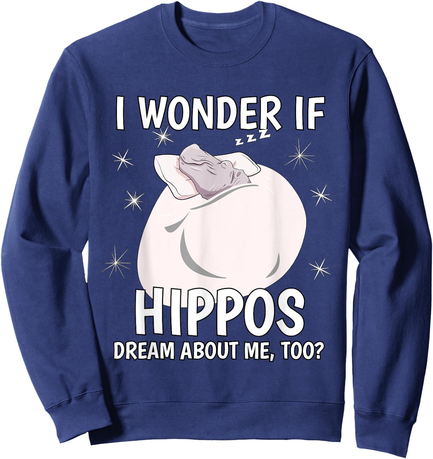 I Wonder If Dream Sleeping Shirt PJ Pajama Top Hippo Sweatshirt - Sweatshirt | Navy